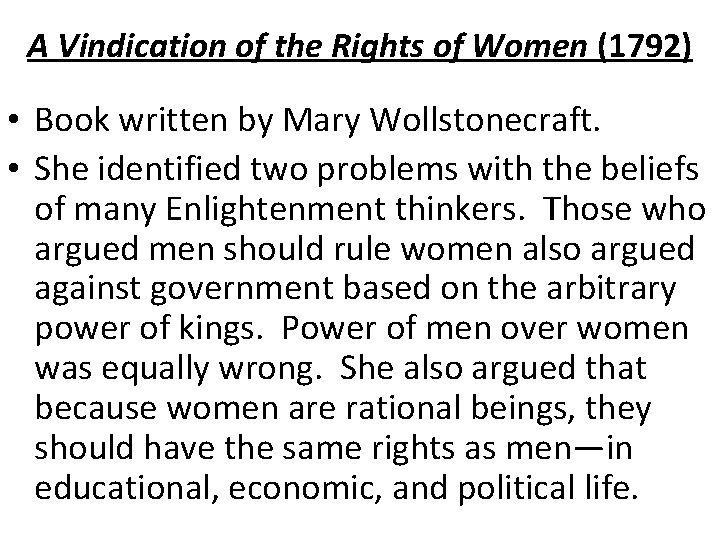 A Vindication of the Rights of Women (1792) • Book written by Mary Wollstonecraft.