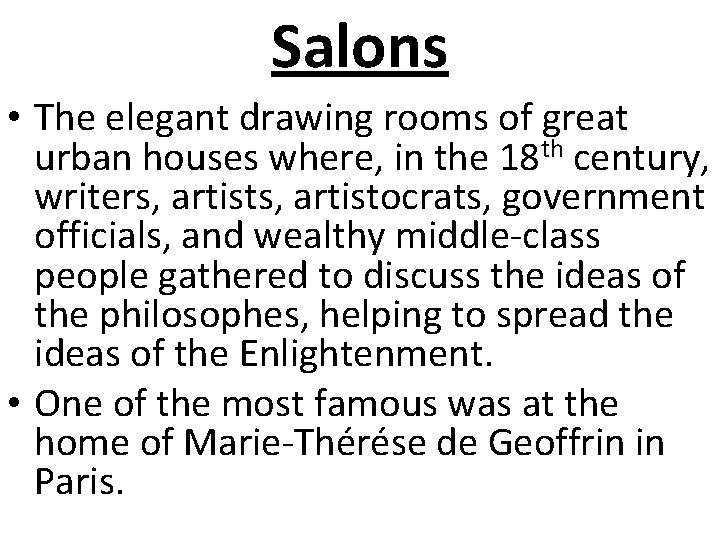 Salons • The elegant drawing rooms of great urban houses where, in the 18