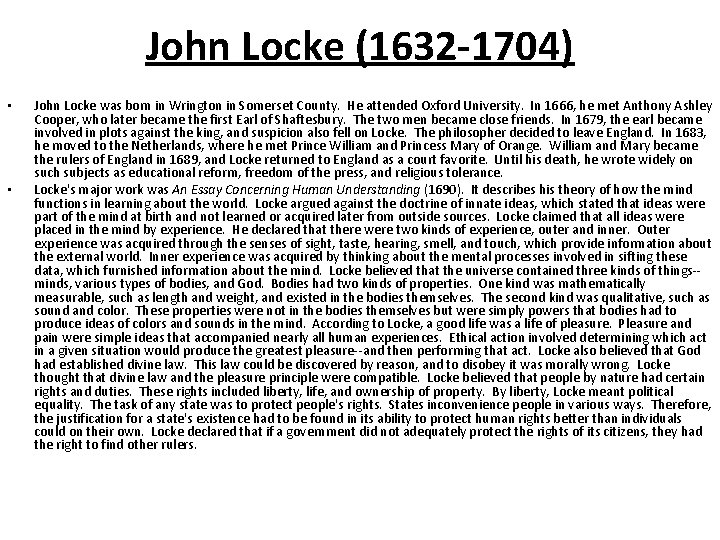 John Locke (1632 -1704) • • John Locke was born in Wrington in Somerset