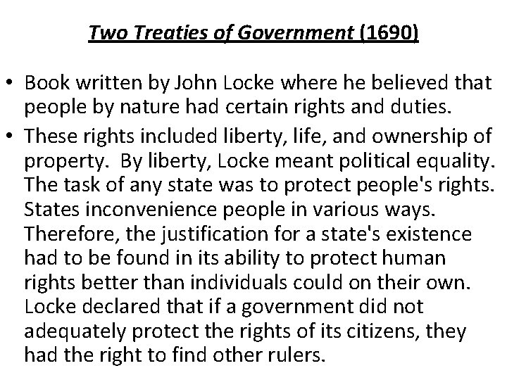 Two Treaties of Government (1690) • Book written by John Locke where he believed