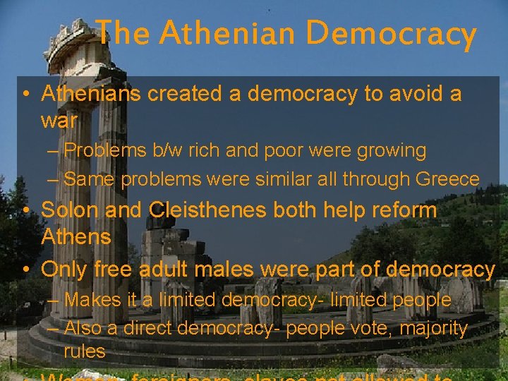 The Athenian Democracy • Athenians created a democracy to avoid a war – Problems