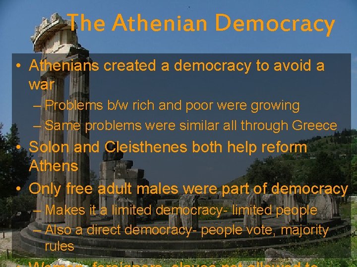 The Athenian Democracy • Athenians created a democracy to avoid a war – Problems