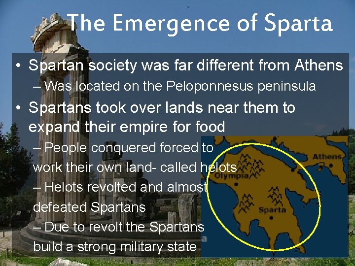 The Emergence of Sparta • Spartan society was far different from Athens – Was