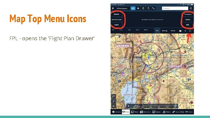 Map Top Menu Icons FPL - opens the ‘Flight Plan Drawer’ 