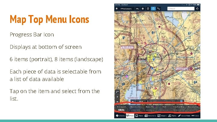 Map Top Menu Icons Progress Bar Icon Displays at bottom of screen 6 items