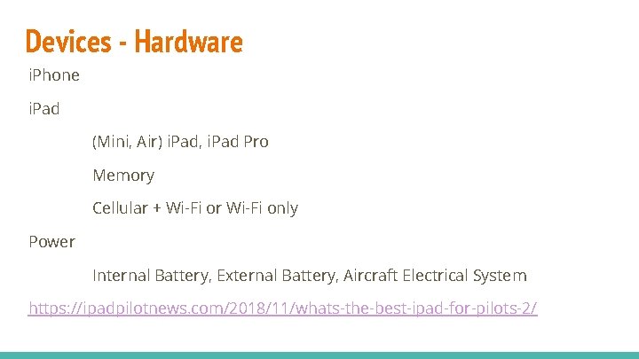 Devices - Hardware i. Phone i. Pad (Mini, Air) i. Pad, i. Pad Pro