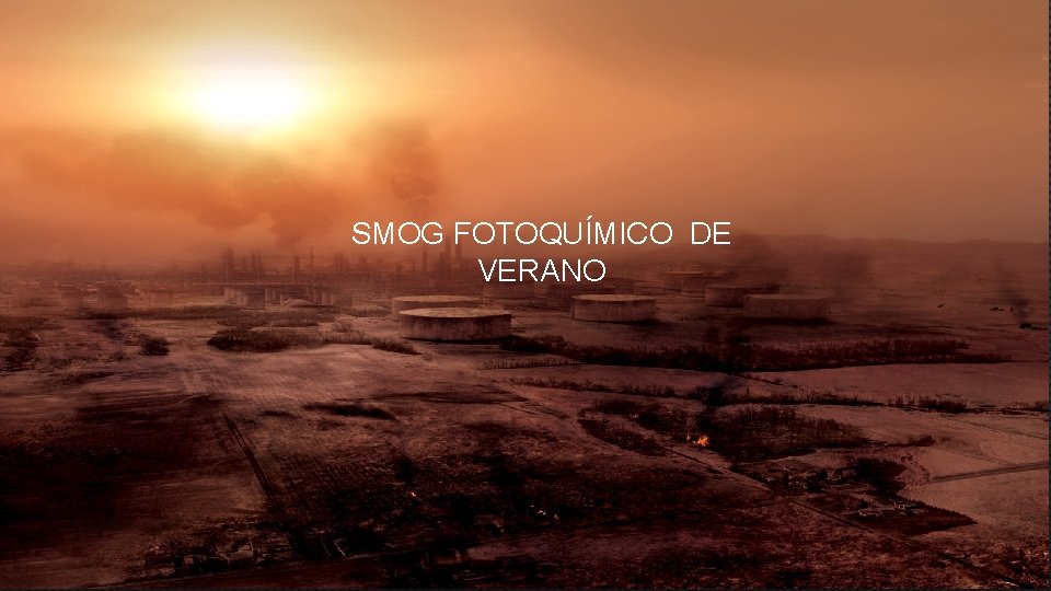 SMOG FOTOQUÍMICO DE VERANO 