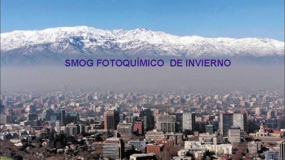 SMOG FOTOQUÍMICO DE INVIERNO 