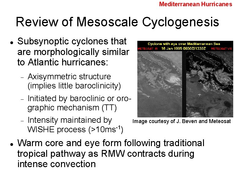 Mediterranean Hurricanes Review of Mesoscale Cyclogenesis Subsynoptic cyclones that are morphologically similar to Atlantic