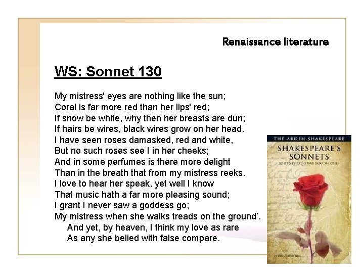 Renaissance literature WS: Sonnet 130 My mistress' eyes are nothing like the sun; Coral Renaissance literature WS: Sonnet 130 My mistress' eyes are nothing like the sun; Coral