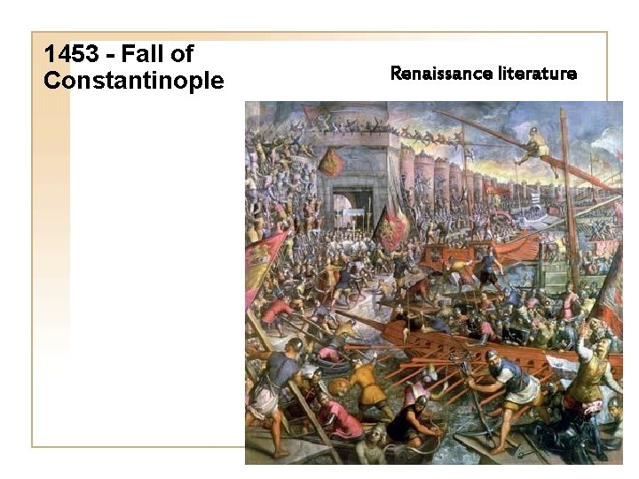 1453 - Fall of Constantinople Renaissance literature 