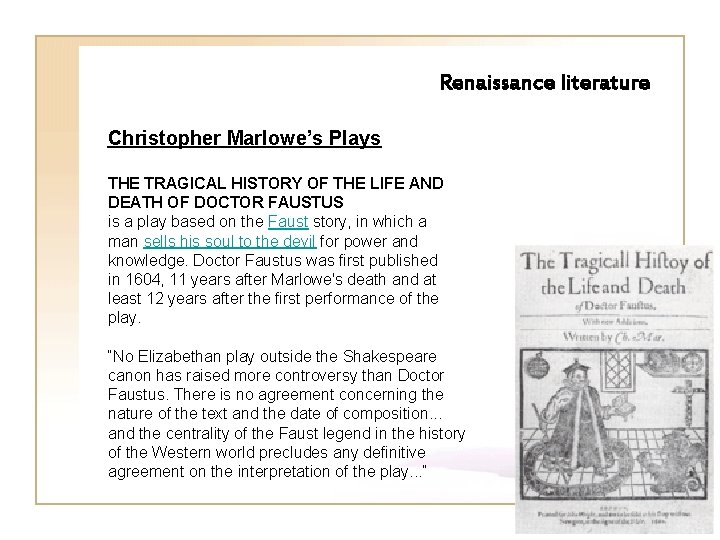 Renaissance literature Christopher Marlowe’s Plays THE TRAGICAL HISTORY OF THE LIFE AND DEATH OF