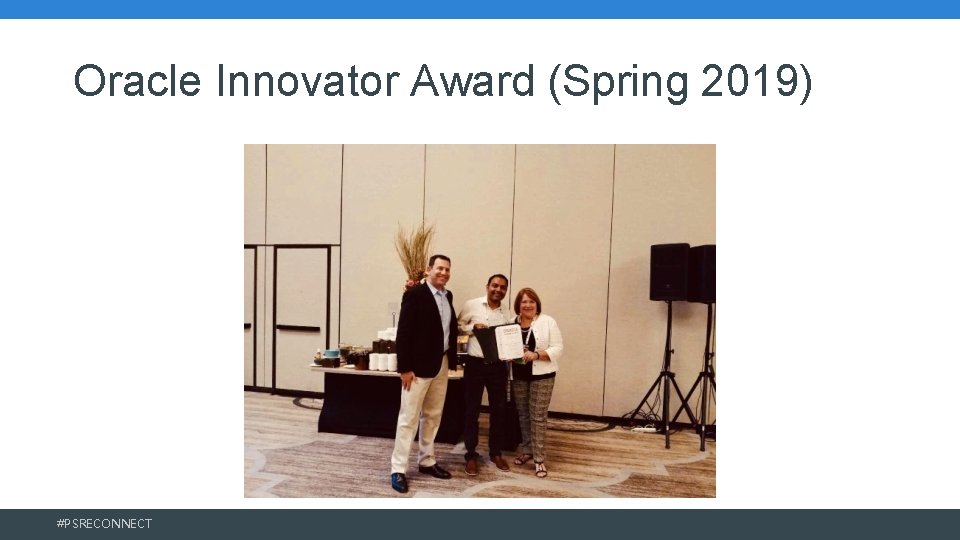 Oracle Innovator Award (Spring 2019) #PSRECONNECT Oracle Innovator Award (Spring 2019) #PSRECONNECT
