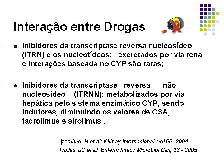 Interação entre Drogas l Inibidores da transcriptase reversa nucleosídeo (ITRN) e os nucleotídeos: excretados