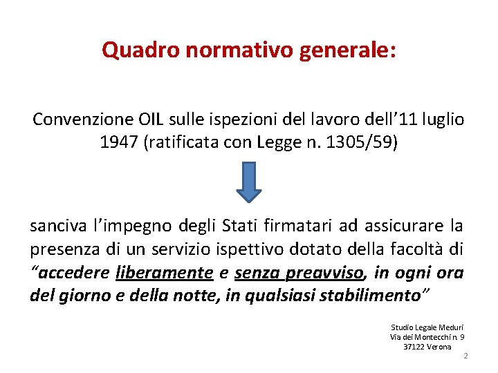 Quadro normativo generale: Convenzione OIL sulle ispezioni del lavoro dell’ 11 luglio 1947 (ratificata