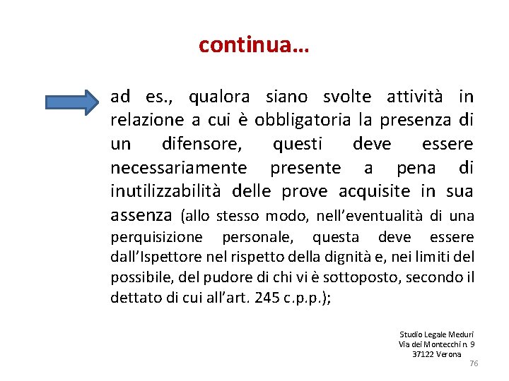 continua… ad es. , qualora siano svolte attività in relazione a cui è obbligatoria