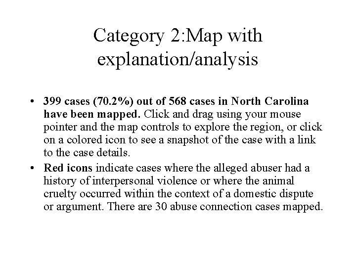 Category 2: Map with explanation/analysis • 399 cases (70. 2%) out of 568 cases Category 2: Map with explanation/analysis • 399 cases (70. 2%) out of 568 cases