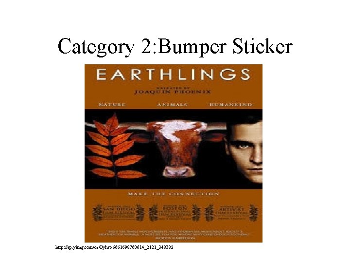 Category 2: Bumper Sticker http: //ep. yimg. com/ca/I/yhst-6661698760614_2121_348382 Category 2: Bumper Sticker http: //ep. yimg. com/ca/I/yhst-6661698760614_2121_348382