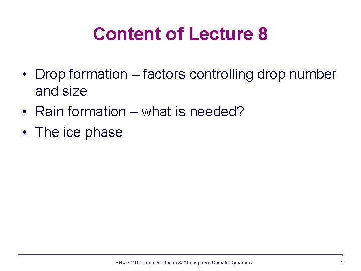 Content of Lecture 8 • Drop formation – factors controlling drop number and size