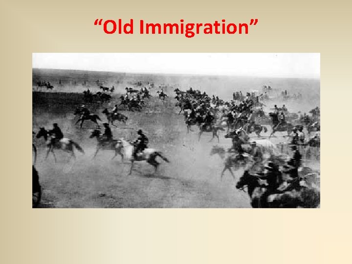 “Old Immigration” 