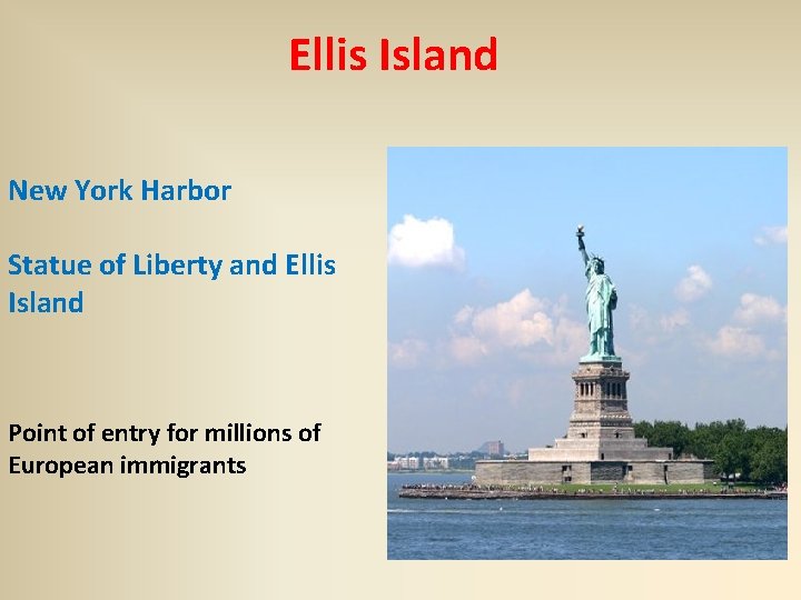 Ellis Island New York Harbor Statue of Liberty and Ellis Island Point of entry