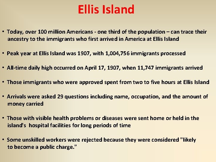 Ellis Island • Today, over 100 million Americans - one third of the population