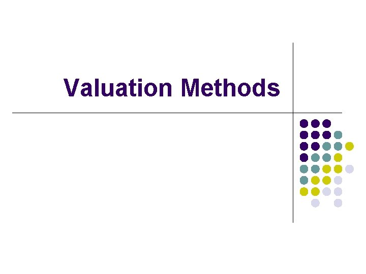 Valuation Methods 
