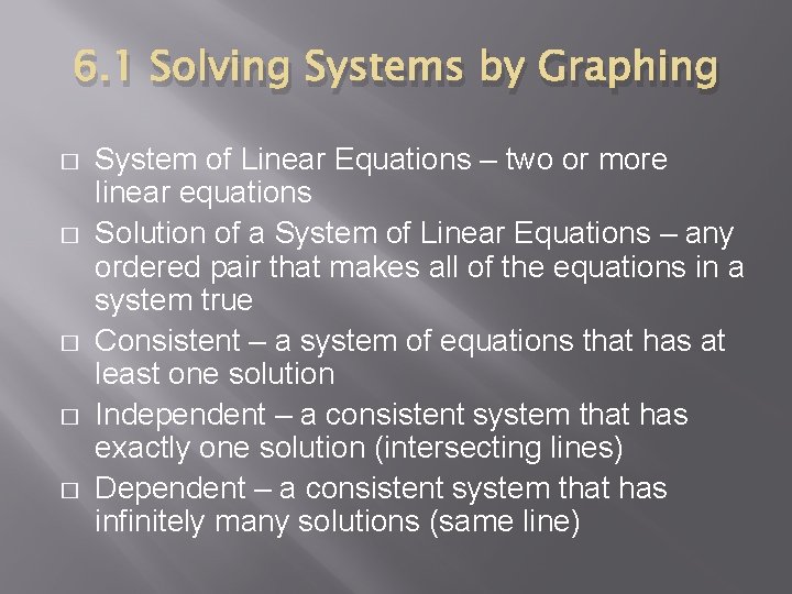6. 1 Solving Systems by Graphing � � � System of Linear Equations –