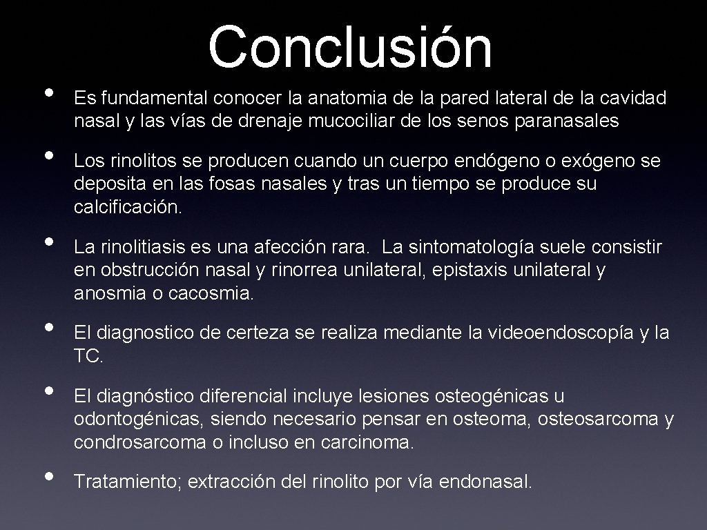  • • • Conclusión Es fundamental conocer la anatomia de la pared lateral