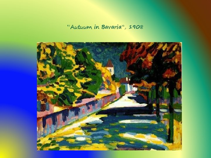 “Autuum in Bavaria”, 1908 