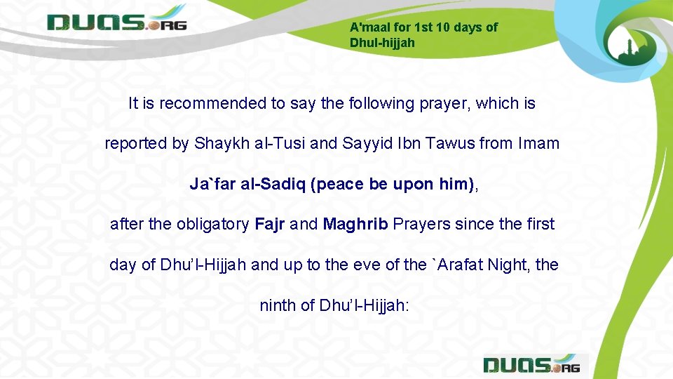 A'maal for 1 st 10 days of Dhul-hijjah It is recommended to say the