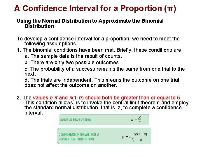 A Confidence Interval for a Proportion (π) Using the Normal Distribution to Approximate the