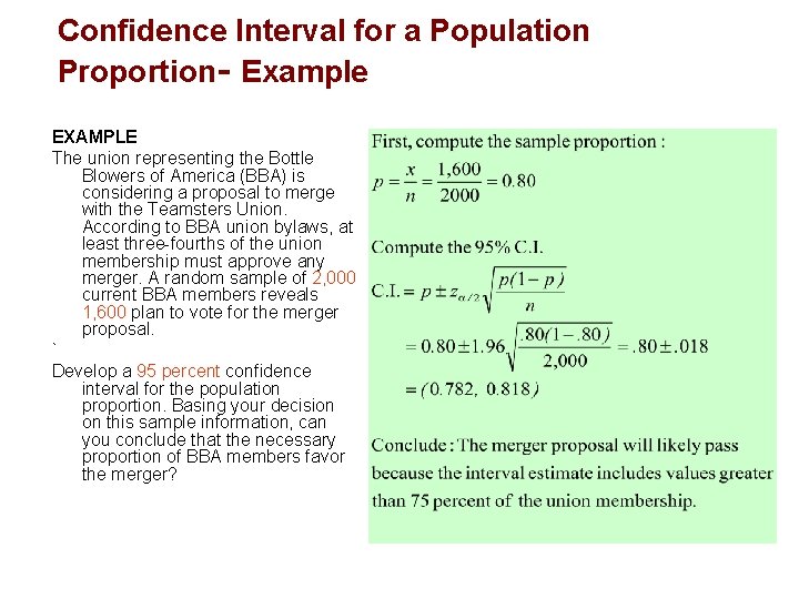 Confidence Interval for a Population Proportion- Example EXAMPLE The union representing the Bottle Blowers