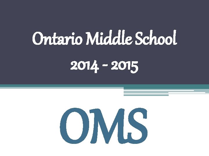 Ontario Middle School 2014 - 2015 OMS 