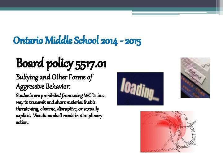 Ontario Middle School 2014 - 2015 Board policy 5517. 01 Bullying and Other Forms Ontario Middle School 2014 - 2015 Board policy 5517. 01 Bullying and Other Forms