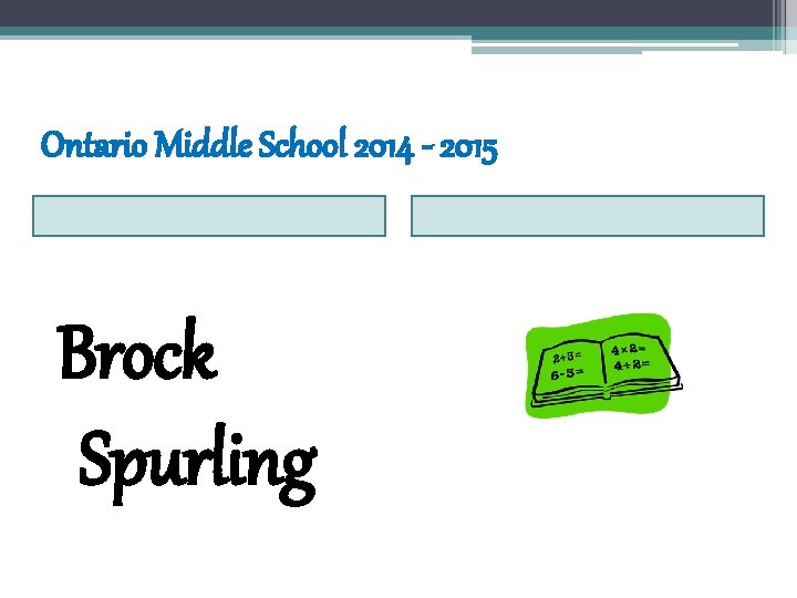 Ontario Middle School 2014 - 2015 Brock Spurling 