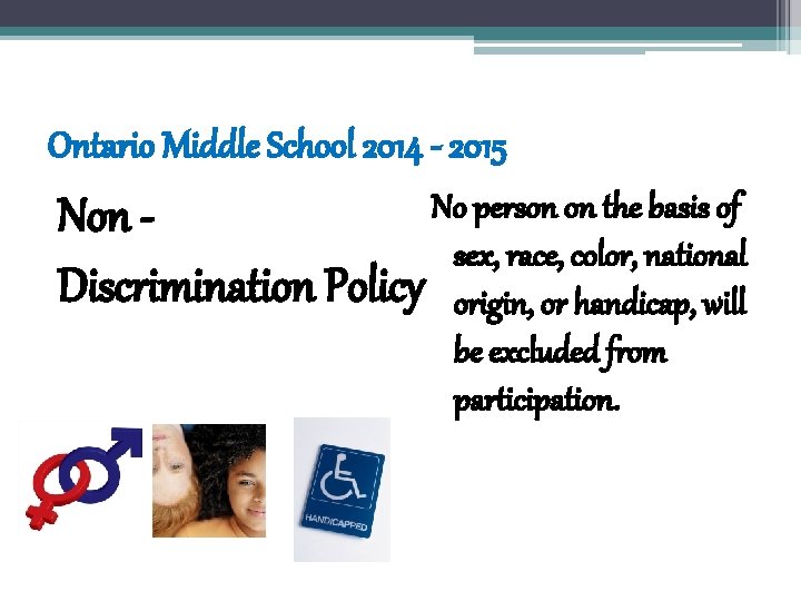 Ontario Middle School 2014 - 2015 No person on the basis of Non sex,