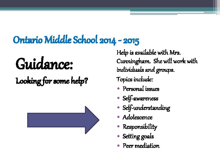 Ontario Middle School 2014 - 2015 Guidance: Looking for some help? Help is available