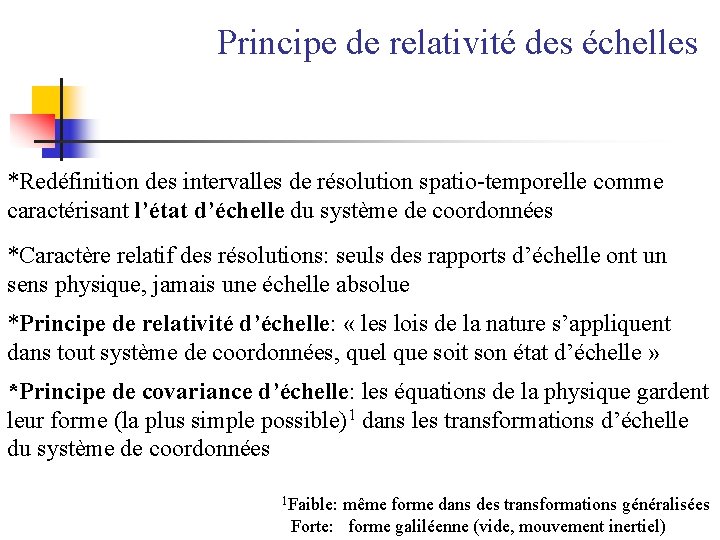 Principe de relativité des échelles *Redéfinition des intervalles de résolution spatio-temporelle comme caractérisant l’état