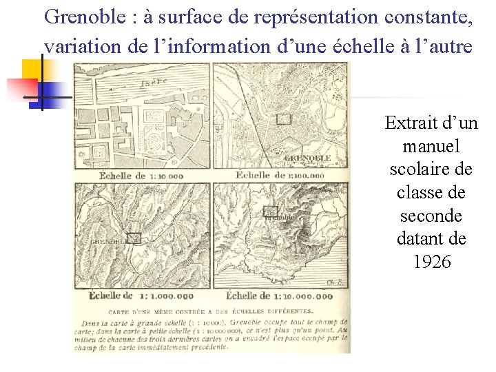 Grenoble : à surface de représentation constante, variation de l’information d’une échelle à l’autre