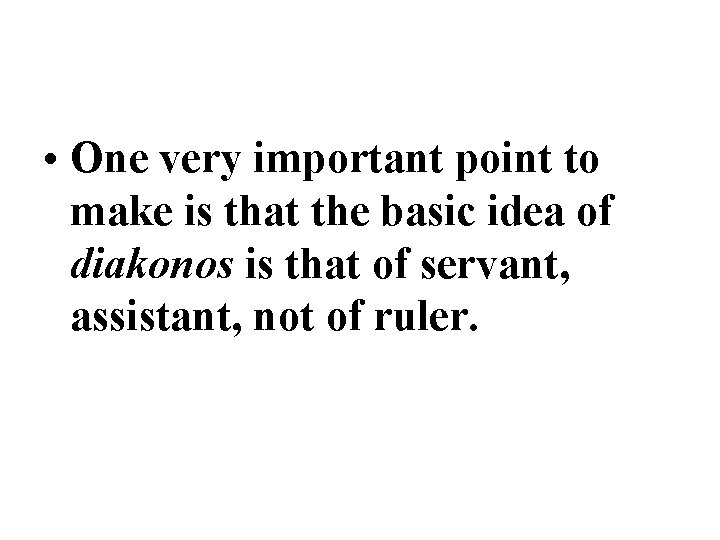 • One very important point to make is that the basic idea of • One very important point to make is that the basic idea of