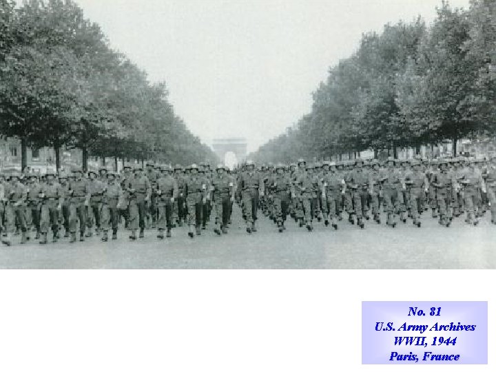 No. 81 U. S. Army Archives WWII, 1944 Paris, France 