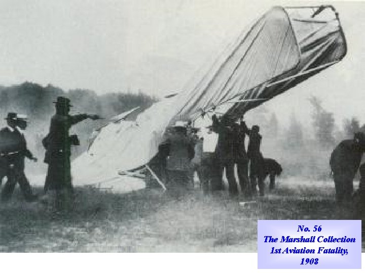 No. 56 The Marshall Collection 1 st Aviation Fatality, 1908 