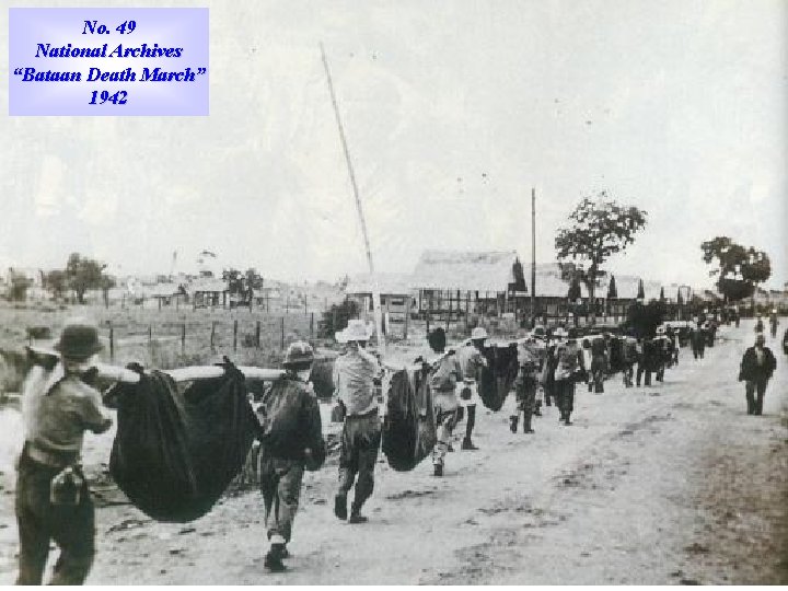 No. 49 National Archives “Bataan Death March” 1942 