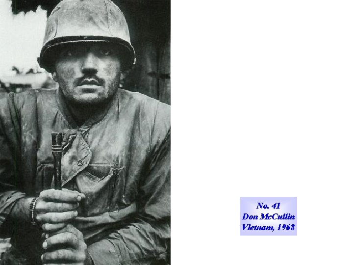 No. 41 Don Mc. Cullin Vietnam, 1968 