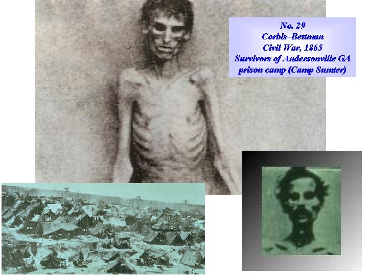 No. 29 Corbis–Bettman Civil War, 1865 Survivors of Andersonville GA prison camp (Camp Sumter)