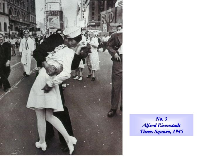 No. 3 Alfred Eisenstadt Times Square, 1945 