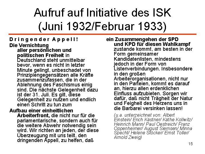Aufruf auf Initiative des ISK (Juni 1932/Februar 1933) Dringender Appell! Die Vernichtung aller persönlichen