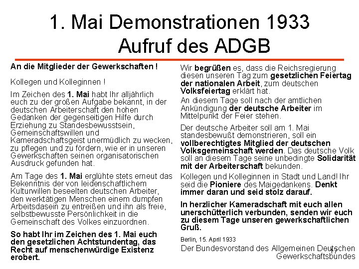 1. Mai Demonstrationen 1933 Aufruf des ADGB An die Mitglieder Gewerkschaften ! Wir begrüßen