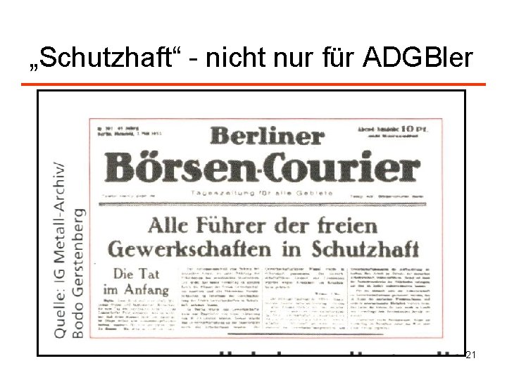 „Schutzhaft“ - nicht nur für ADGBler 21 